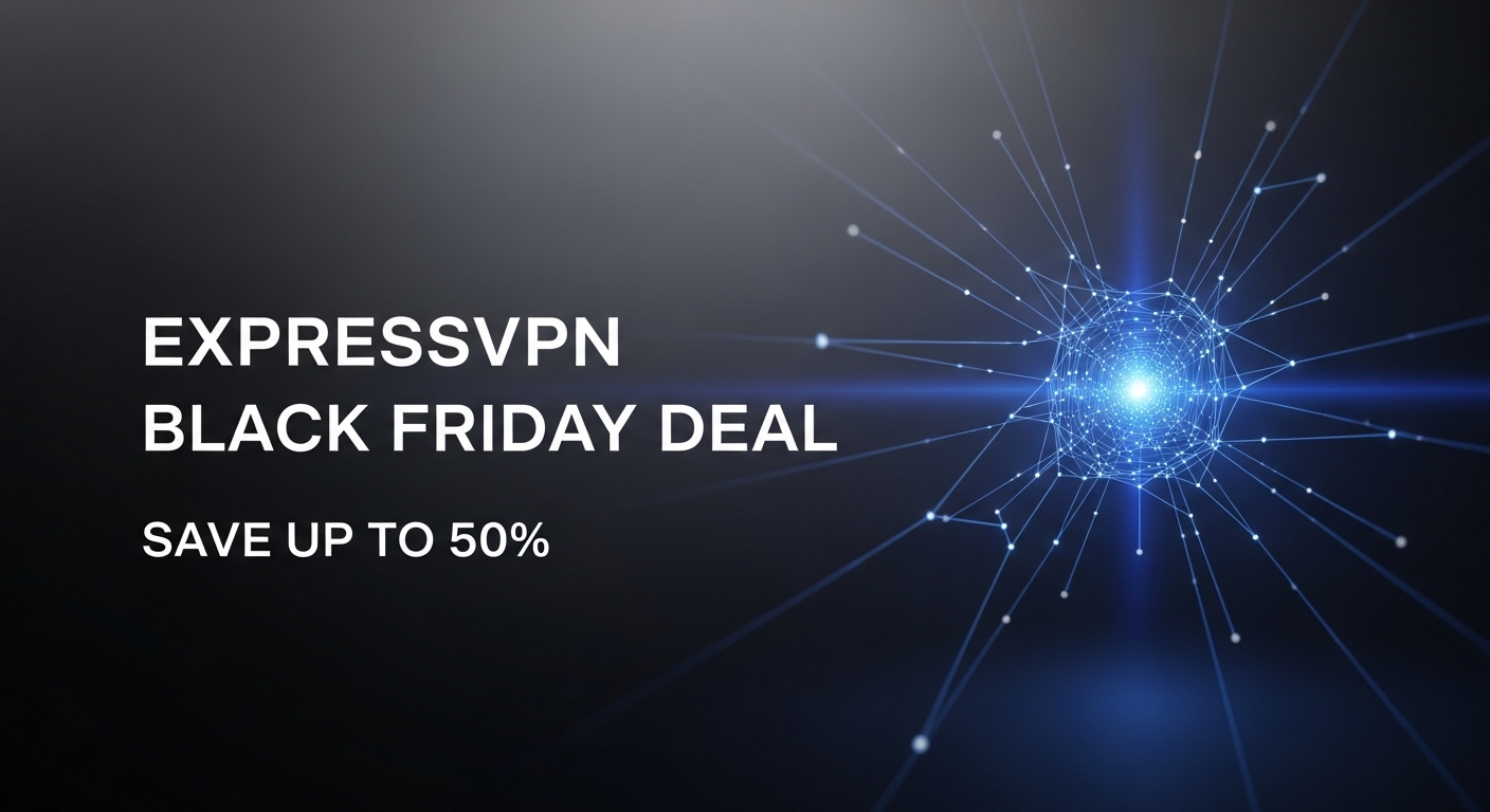 ExpressVPN Black Friday Deal Save Up To 50% [2025]
